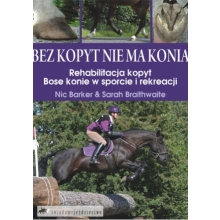 Bez kopyt nie ma konia - Rehabilitacja kopyt; Bose konie w sporcie i rekreacji 24H!
