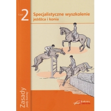 Zasady Jazdy Konnej cz.2 Specjalistyczne wyszkolenie jeźdźca i konia
